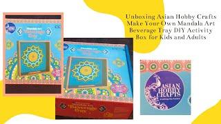 Unboxing Asian Hobby Crafts Make Your Own Mandala Art Beverage Tray DIY Activity Box