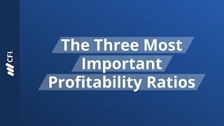 The Three Most Important Profitability Ratios