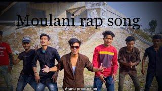 Moulani Rap song ( মৌলানী ￼ rap সং  ) ভাইরাল Rap সং Atanu production #Atanu Roy Vlogs