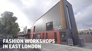 Poplar Works, fashion workshops in East London