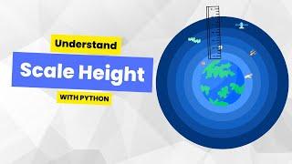 MetPy Mondays #313 - Understanding Atmospheric Scale Height with Python and MetPy