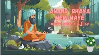 Anand Bhaya Meri Maaye | Anand Sahib | Latest Shabad 2024 | waheguru simran stress relief