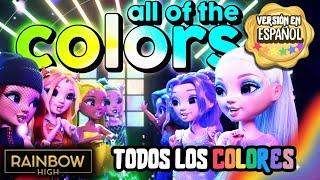 All Of The Colors (Versión en ESPAÑOL) | Rainbow High