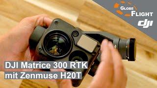 DJI Matrice 300 RTK mit Zenmuse H20T