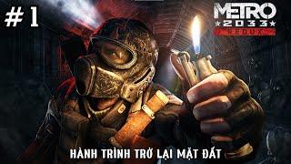 HÀNH TRÌNH TRỞ LẠI MẶT ĐẤT - I SURVIVED METRO 2033 REDUX!