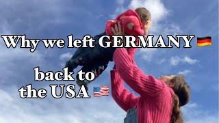 Why we left Germany... No longer an American living in Germany...