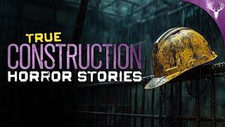 3 TRUE Construction HORROR Stories