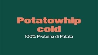 Potatowhip Cold - 100% Proteina di Patata Origine Vegetale ​