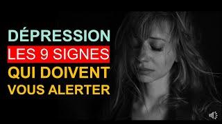 DÉPRESSION : LES 9  SIGNES QUI DOIVENT VOUS ALERTER