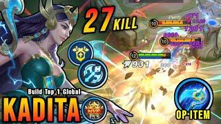 27 Kills!! 100% Brutal DMG Build Kadita One Shot Combo!! - Build Top 1 Global Kadita ~ MLBB