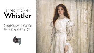 James McNeill Whistler, Symphony in White, No. 1: The White Girl