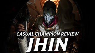 Jhin is PERFECT, don't even try to deny it || Casual Champion Review