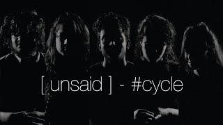 Unsaid | Cycle | I met him one day before he jumped from the terrace | TTT