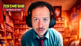 Me ENFADO mucho | TCG Card Shop Simulator