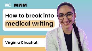 How to break into medical writing: 14 Sept 2024 webinar with Virginia Chachati