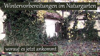 Wintervorbereitungen im Naturgarten | Was zu beachten ist