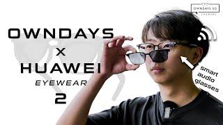 OWNDAYS x HUAWEI EYEWEAR 2 Review