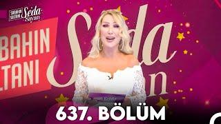 Sabahın Sultanı Seda Sayan 637. Bölüm - Sezon Finali (14 Haziran 2024)