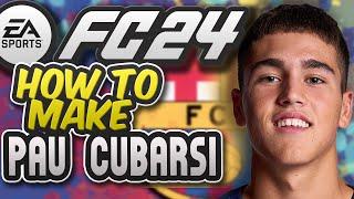 FC 24 | How to make PAU CUBARSI La Masia FC Barcelona Future Center Back