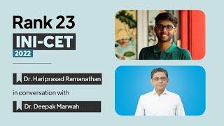 INI-CET Rank- 23 | Topper Interview | Dr. Hariprasad Ramanathan | Dr. Deepak Marwah