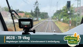 #028 | Tf-Vlog | Magdeburger Spätschicht, Schreckmoment & Ankündigung