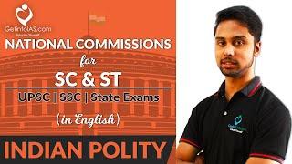 National Commissions for SC and ST | Indian Polity | In English | UPSC | GetintoIAS
