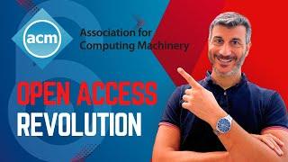 ACM Open Access Revolution  Explained