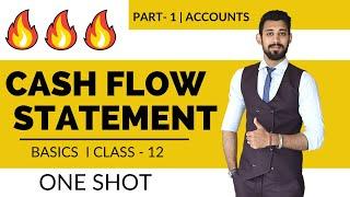 Cash flow statement | All basics one shot | Class 12 | Accounts | Analysis of financial statements