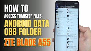 How to Access Android Data & OBB Folders Without Shizuku or Root for ZTE Blade A55