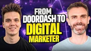 From Doordash to Remote Digital Marketer (No Degree!)