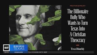 Texas Monthly: The billionaire bully who wants to turn Texas into a Christian theocracy