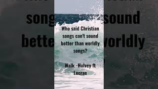 Christian songs that sound better than worldly songs #christianartists #Hulvey #lecrae #1trending