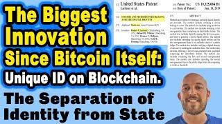  Biggest Innovation Since Bitcoin Itself: Separation of Identity from State – Blockchain Unique ID