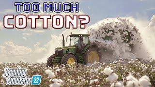 Too MUCH Cotton??? | $0 to $100M Challenge | Farming Simulator 22