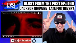 JACKSON BROWNE|LATE FOR THE SKY|1974|#14 BILLBOARD|REACTION|TVG TRAVELS