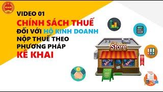 [Video 01 - Hộ kê khai] HƯỚNG DẪN CHÍNH SÁCH THUẾ ĐỐI VỚI HỘ KÊ KHAI TỪ NĂM 2022
