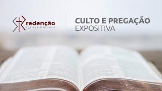 Transmissão ao vivo - Culto e Pregação Expositiva - IBR