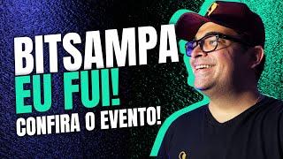 BitSampa 2022 Eu Fui - BitSampa Confira o Evento