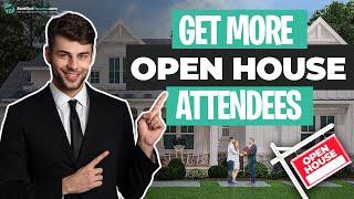 8 Ways To Get More Traffic To Your Open Houses - Real Estate Marketing Ideas For Open Houses