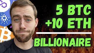 Becoming A Crypto Billionaire With 5 Bitcoin And 10 Ethereum