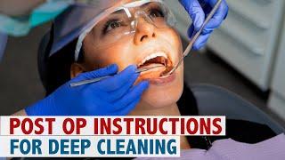 Post Op Instructions for Deep Cleaning