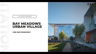 Bay Meadows Urban Village - AIA San Mateo - Citation Award for Architecture