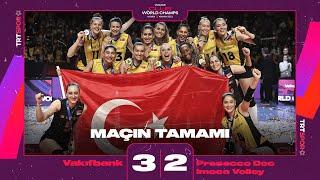 VAKIFBANK DÜNYA ŞAMPİYONU! Imoco Volley 2 - 3 VakıfBank | FIVB Dünya Kulüpler Şampiyonası