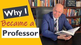 Why I Became a Professor