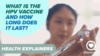 What Is the HPV Vaccine And How Long Does It Last? | Health Explainers | Sharecare