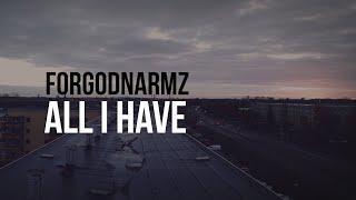 Forgodnarmz - All I have (prod. by Kellerfornia)