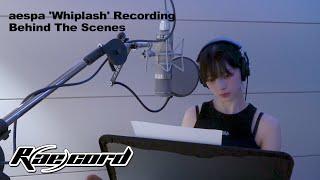 [R(ae)cord] aespa 에스파 ‘Whiplash’ Recording Behind The Scenes