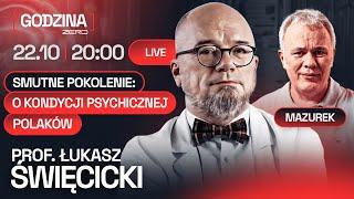 GODZINA ZERO #53 - ROBERT MAZUREK I PROF. ŁUKASZ ŚWIĘCICKI - O KONDYCJI PSYCHICZNEJ POLAKÓW