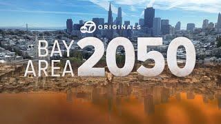 Bay Area 2050: How climate change will impact region over next few decades