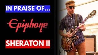 In Praise of the Epiphone, Sheraton II